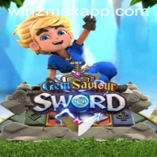 Unveiling GemSaviourSword: The Ultimate Gaming Experience with WIN2MAX