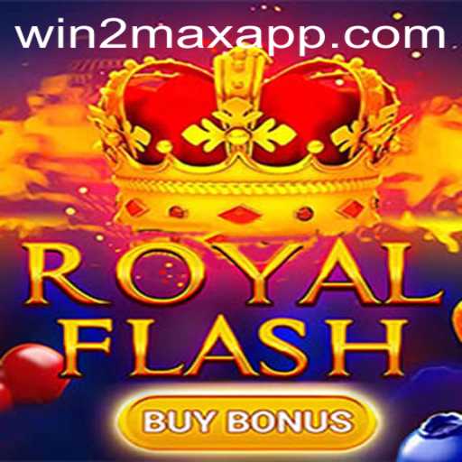 Exploring the Thrills of RoyalFlashBuyBonus with WIN2MAX