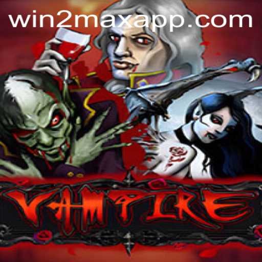 Exploring the Dark Allure of 'Vampire': A Thrilling Journey with WIN2MAX